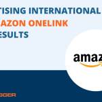 My Results with Testing Amazon OneLink to Monetise International Traffic