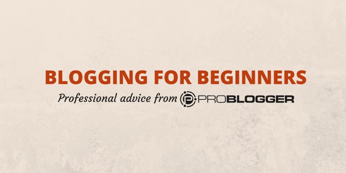 blogging for begginers