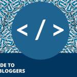 A Simple and Non-Scary Guide to HTML for Bloggers