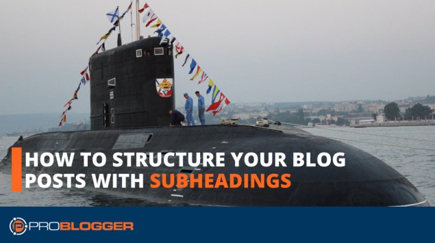 How to structure your blog posts with subheadings