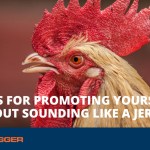 13 Tips for Promoting Yourself Without Sounding like a Jerk