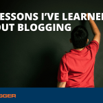 18 Lessons I've Learned about Blogging
