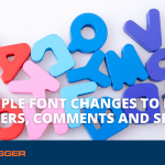 5 Simple Font Changes to Boost Readers, Comments, and Shares on Your Blog