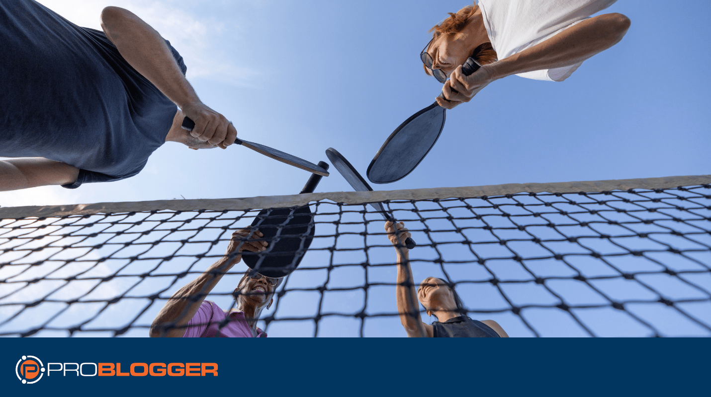 What Can Bloggers Learn from Pickleball?