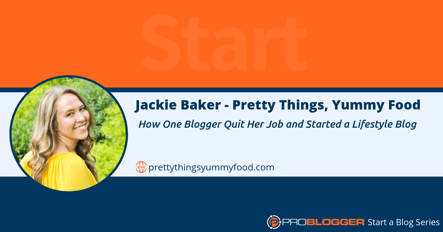 How one blogger quit her job and started a lifestyle blog