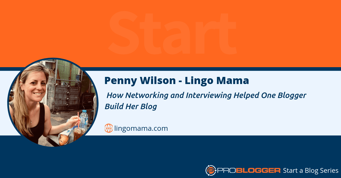 How networking and interviewing helped one blogger build her blog