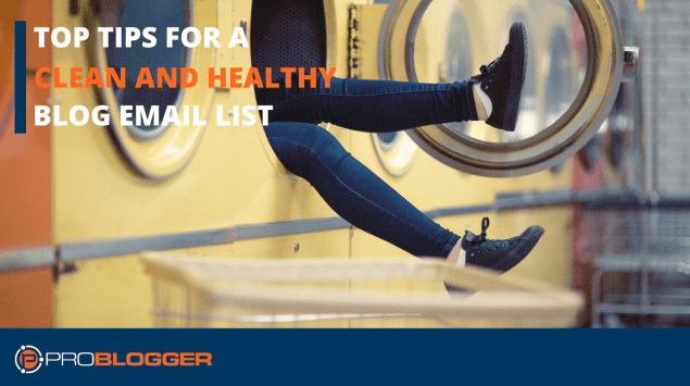 Top tips for a clean and healthy blog email list