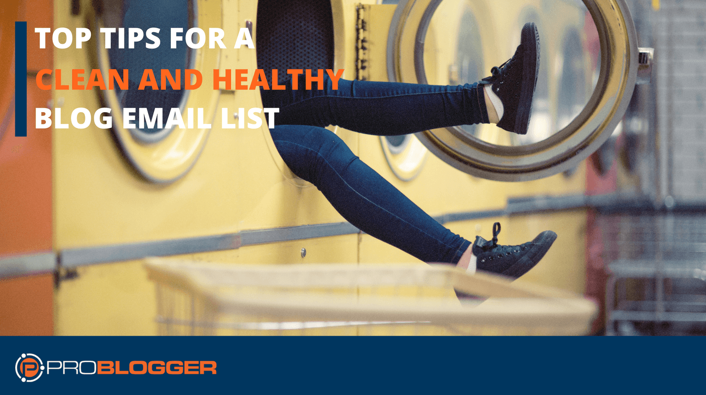 Top tips for a clean and healthy blog email list
